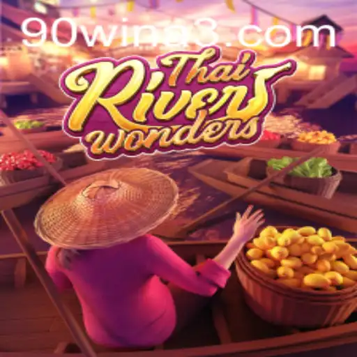 Desvendando o Fascinante Mundo do Jogo ThaiRiverWonders e a Estratégia 90WIN